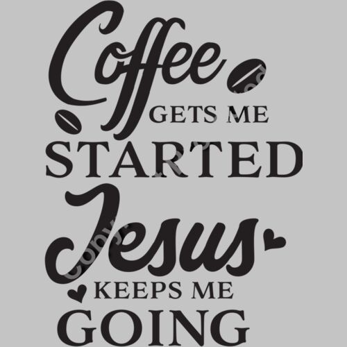Coffee gets me started Jesus keeps me going Thumbnail