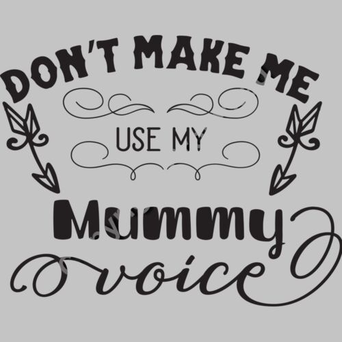 Dont Make Me Use My Mummy Voice Thumbnail