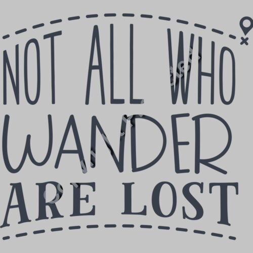 not all who wander are lost 01 Thumbnail