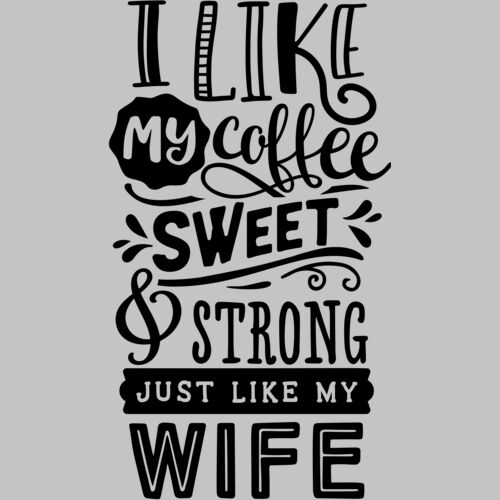 I like my coffee wife Thumbnail