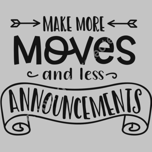 Make more moves and less announcements Thumbnail