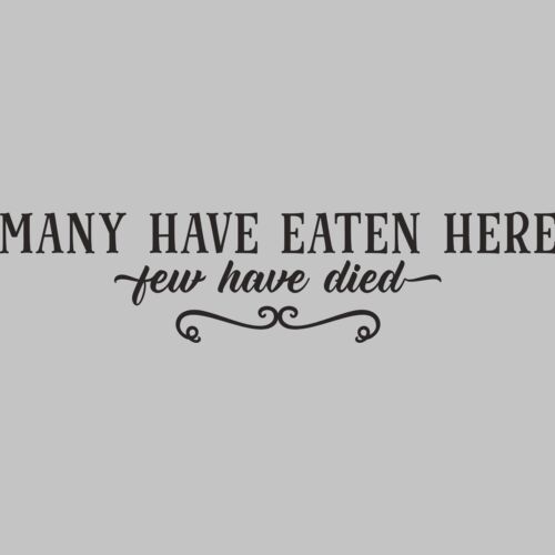 many have eaten here few have died Thumbnail