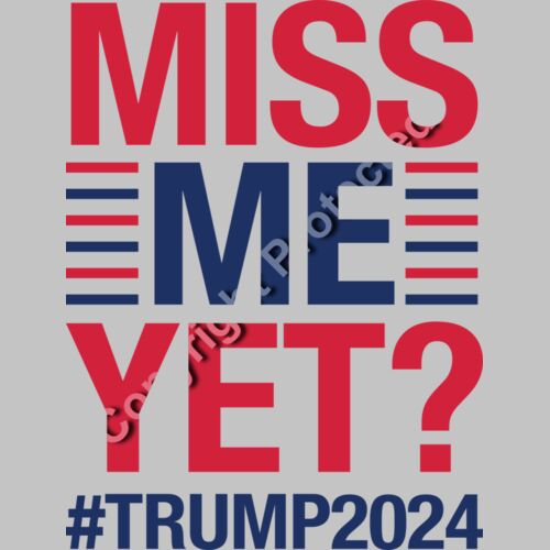 miss me yet trump 2024 red blue text political sign Thumbnail