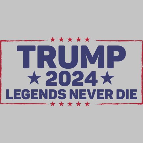 trump 2024 legends never die election graphic Thumbnail