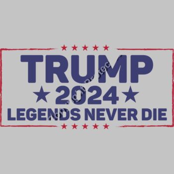 trump 2024 legends never die election graphic Thumbnail
